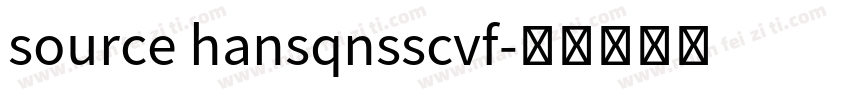source hansqnsscvf字体转换